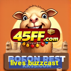 lives buzzcast